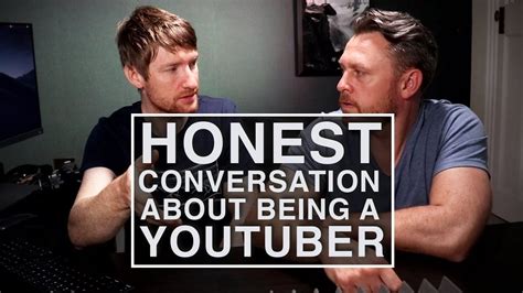 An Honest Conversation About Being A Youtuber Youtube