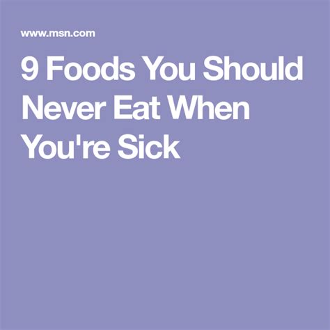 9 Foods You Should Never Eat When Youre Sick Eat Food Cooking Recipes