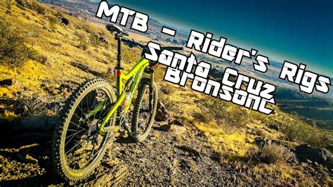 Santa Cruz Bronson C Riders Rig Youtube
