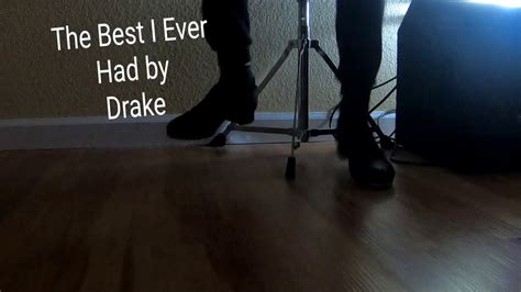 Drake best i ever had official video directed by kanye west.mp3. The Best I Ever Had by Drake Tap Cover - YouTube