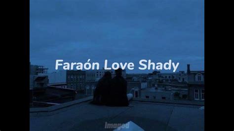 Faraón Love Shady X Tame Impala Letra Youtube