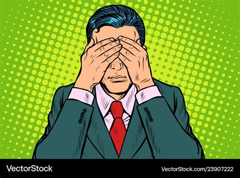 Man Covered His Eyes Royalty Free Vector Image
