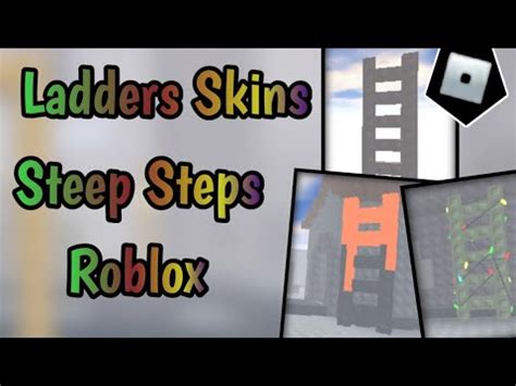 Ladders Skins Steep Steps Showcase Roblox YouTube
