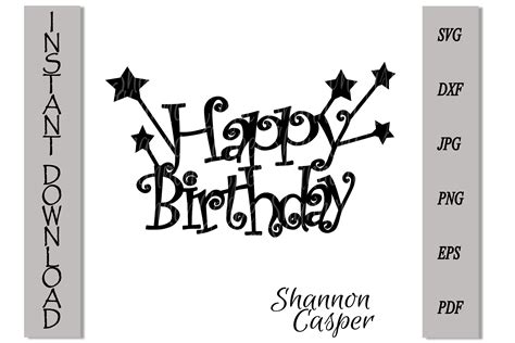 Visual Arts Happy Birthday Svg Happy Birthday Cake Topper Svg Happy