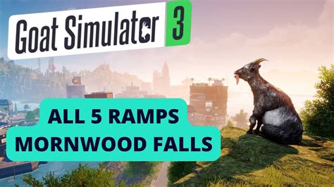 Goat Simulator 3 All 5 Jump Ramps In Mornwood Falls Youtube