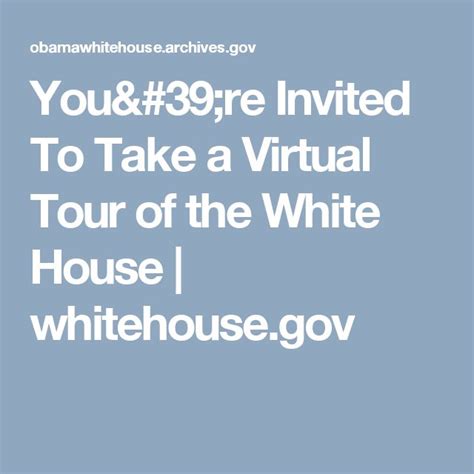 Youre Invited To Take A Virtual Tour Of The White House White House