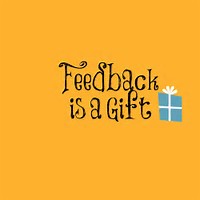 Image result for Feedback Is a Gift