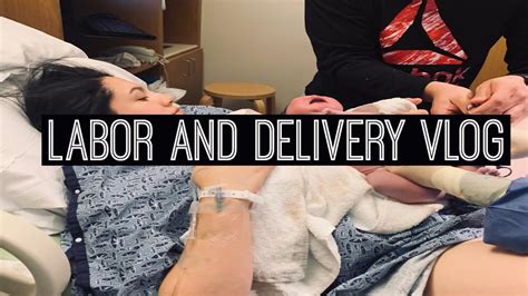 labor and delivery vlog she s here youtube