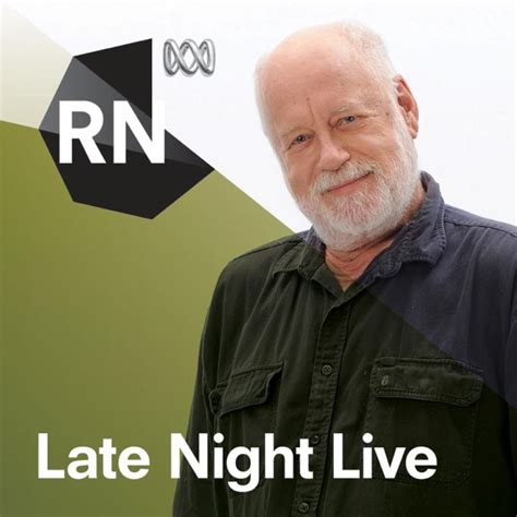 Late Night Live With Phillip Adams Abc Rn By Abc Podcasts On Apple