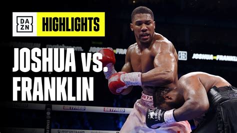 joshua torna alla vittoria contro franklin boxe dazn youtube