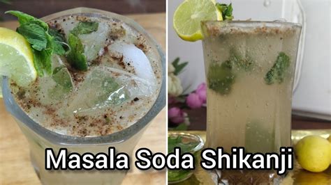 Masala Soda Shikanji Masala Lemonade मसाला सोडा शिकंजी Nimbu Shikanji Recipe Youtube