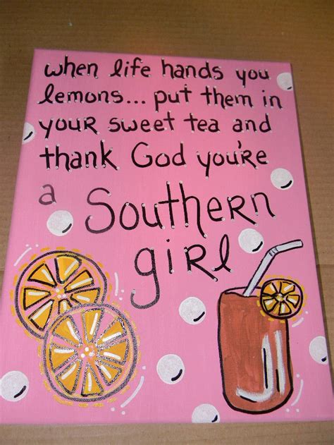 You fill my world with so much love that i feel i can't take it anymore but be yours. Sweet Southern Girl Quotes. QuotesGram