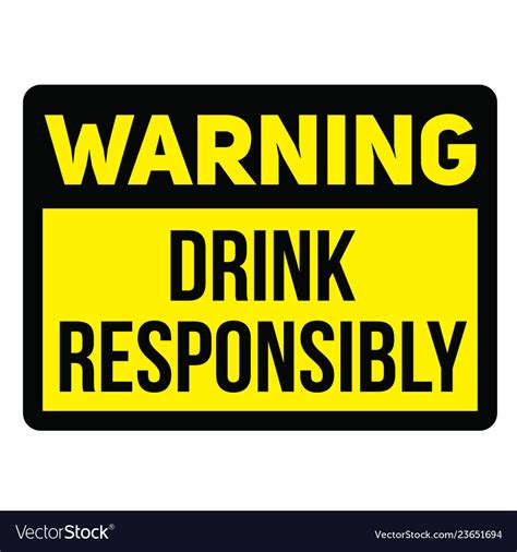 Warning Drink Responsibly Sign Royalty Free Vector Image