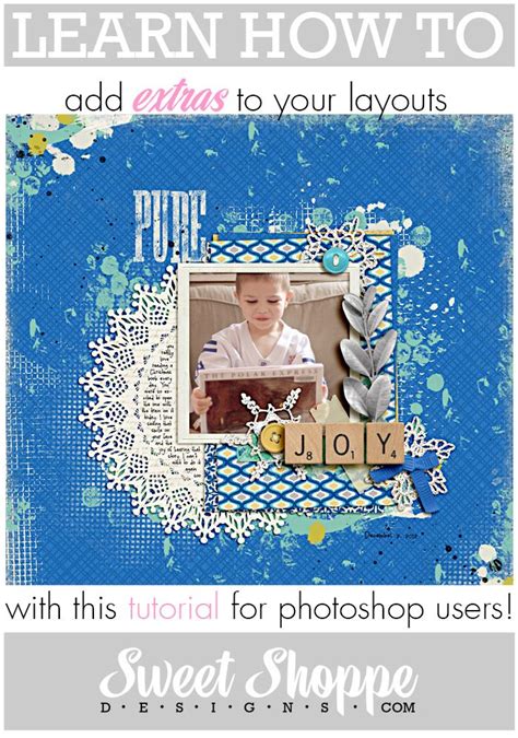 This Digital Scrapbooking Tutorial Will Teach You How To Add Extras To