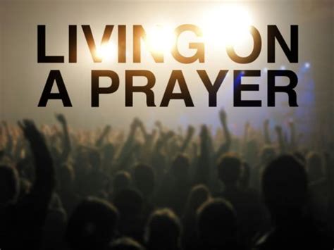 Living On A Prayer Jbj Pinterest