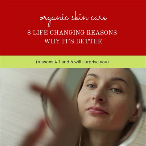 Organic Skin Care Products 8 Life Changing Reasons Why Its Better