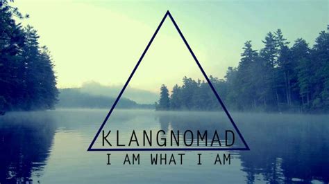 Карл франклин, пэтти дженкинс, виктория махони. Klangnomad - I am what I am - YouTube