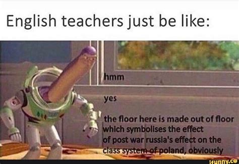 English Teachers Just Be Like School Memes Really Funny Memes