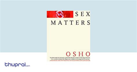 Sex Matters Osho Thuprai