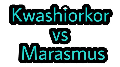 Difference Between Kwashiorkor And Marasmus Youtube