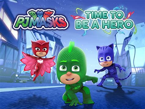 Uk Watch Pj Masks Time To Be A Hero Prime Video