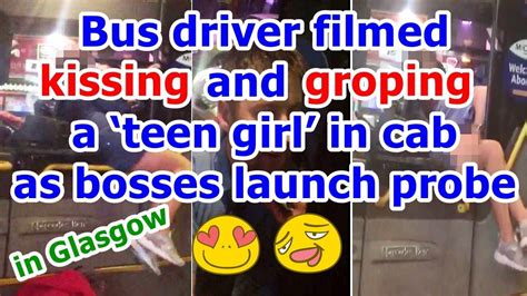 Bus Driver Filmed Kissing And Groping A Teen Girl In Cab In Glasgow