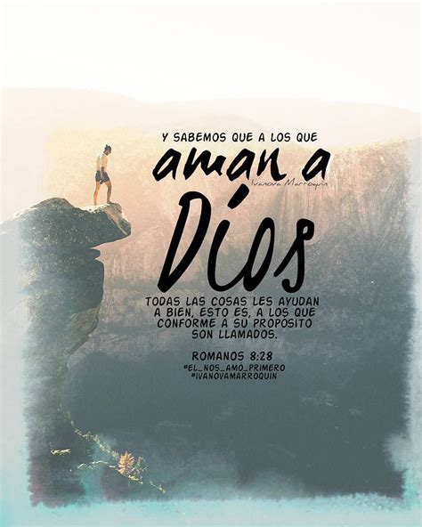 A Los Que Aman A Dios Todas Las Cosas Les Ayudan Para Bien