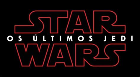 Star Wars Os Últimos Jedi Assista Ao Teaser Trailer Do Longa Loggado