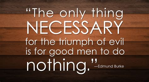 Quotes About Good Men To Do Nothing 31 Quotes