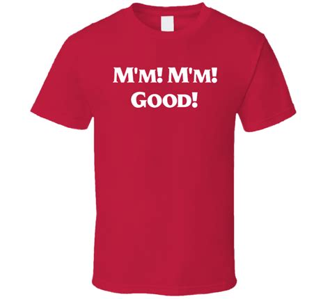 Mm Mm Good Campbells Soup T Shirt