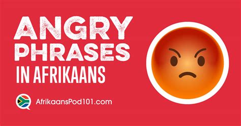 The Best Angry Phrases In Afrikaans