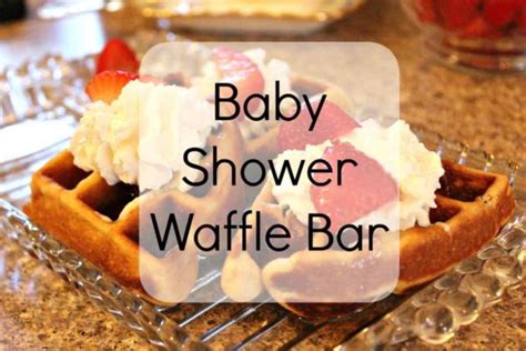 Baby Shower Waffle Bar Miss Maes Days
