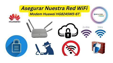 Asegurar El WiFi Modem Huawei HG8245W5 6T Y Otros YouTube