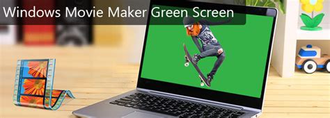 How To Add Green Screen Backgrounds In Movie Maker Starner Serroustere