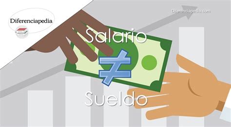 Diferencia Entre Salario Y Sueldo Diferenciapedia La Web De Las 124362