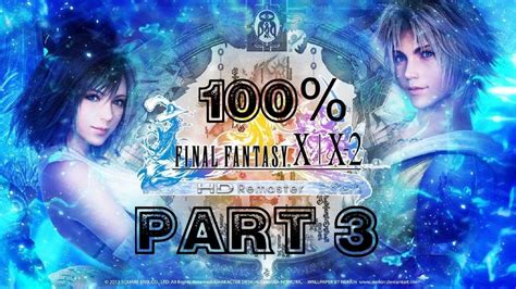 Final Fantasy X Hd Remaster 100 Playthrough Part 3 Sins Attack On