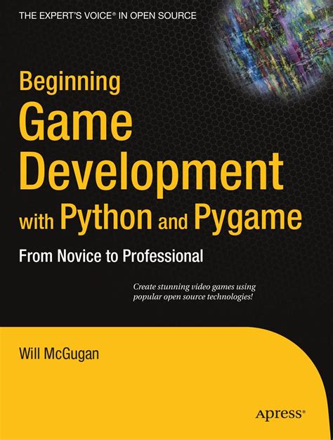 Beginning Game Development With Python And Pygame From Novice To
