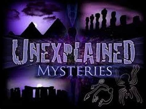 Unexplained world mysteries, lost civilizations, ancient ruins, sacred writings, strange artifacts, science mysteries, conspiracies and more… many researchers suggest that mysterious sites around the world were created with help of advanced knowledge and technology possessed by (now lost). UFO - UNEXPLAINED MYSTERIES - DOCUMENTARY 2016 HISTORY ...