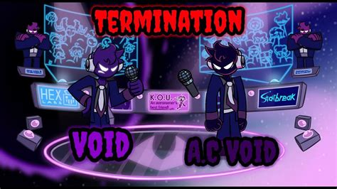 Void Vs Ac Void Fnf Termination But Its Void And Ac Void Sings It