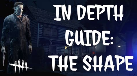 In Depth Guide: The Shape - Dead by Daylight - YouTube