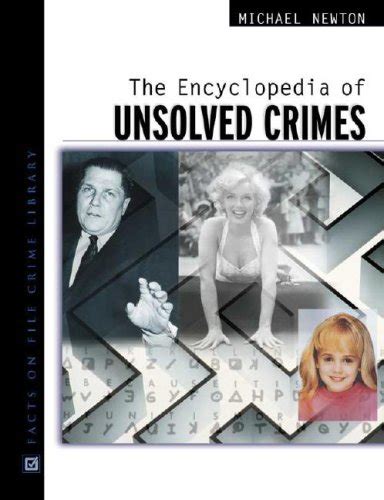 The Encyclopedia Of Unsolved Crimes Newton Michael 9780816049806 Abebooks