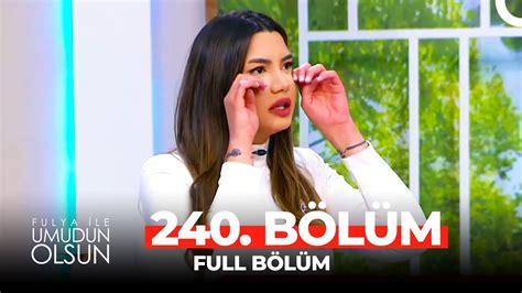 Fulya İle Umudun Olsun 240 Bölüm FİNAL YouTube