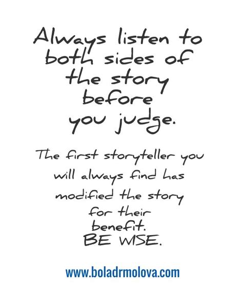 Always Listen To Both Sides Of The Story Before You Judge The