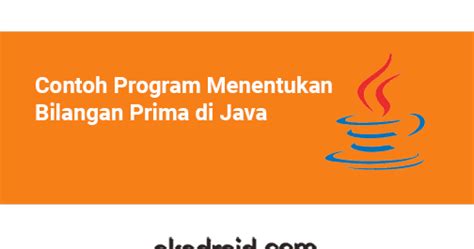 Download software help file tool online to create external links popup links in html help edit tag properties spell check with english dictionary. Contoh Program Menentukan Bilangan Prima di Java - Okedroid | Belajar Coding Java Android | Tips ...