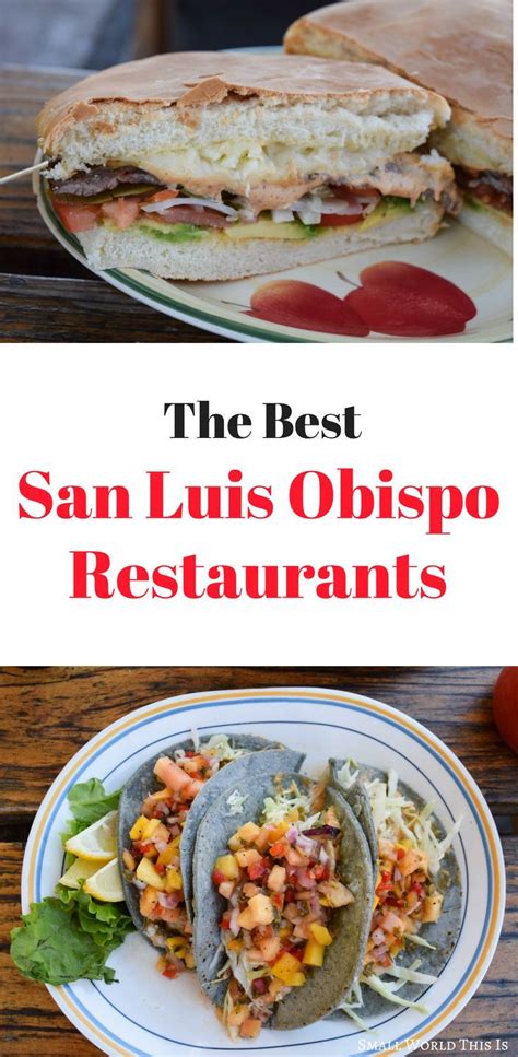 Food is very good.the noise level is deafening you can't hear yourself when you speak.we enjoyed t. The Best San Luis Obispo Restaurants | Travel food, San ...