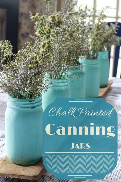 Chalk Painted Canning Jars Recipe Painting Canning Jars Canning