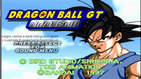 Maybe 97 or so) those graphs aren't quite perfect, and the only nice thing about the game is that you finally can build up your strenght with build mode. Truco: Goku SSJ4 en Dragon Ball GT Final Bout - YouTube