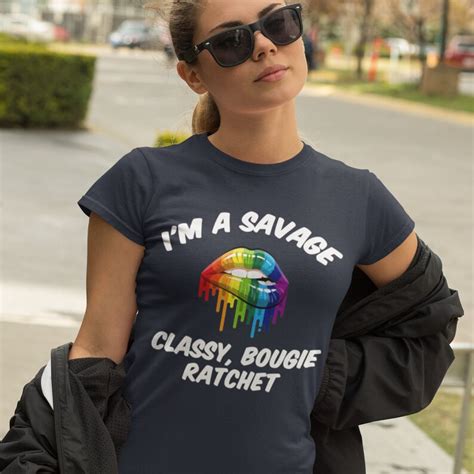 lesbian pride shirt i m a savage classy bougie ratchet etsy