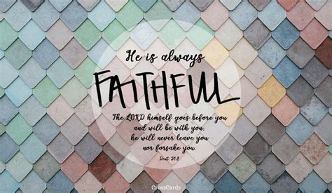Free He Is Always Faithful Ecard Email Free Personalized Scripture Online