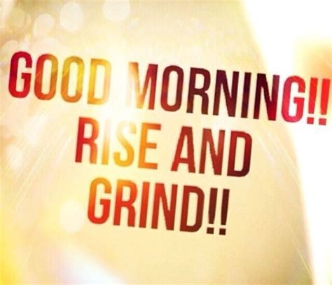 reposting nextlevel boutique good morning it s rise and grind time rise and grind quotes